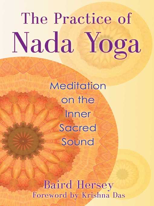 Title details for The Practice of Nada Yoga by Baird Hersey - Available